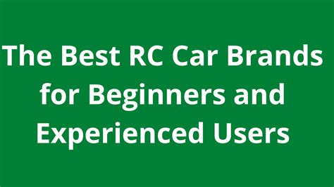 The Best RC Car Brands for Beginners and Experienced Users