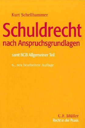 Schuldrecht Nach Anspruchsgrundlagen Samt Bgb Allgemeiner Teil By Kurt