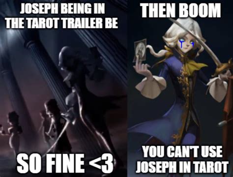 Probably (not) The only Joseph meme I'll ever make : r/IdentityV