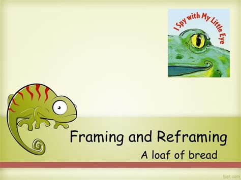 Framing And Reframing Ppt