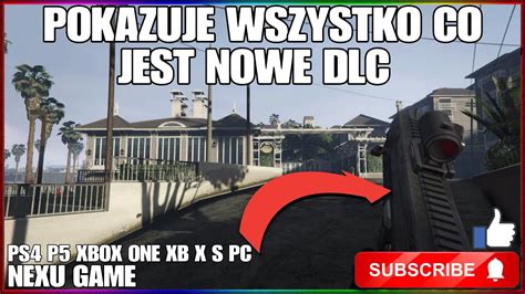 Pokazuje Wszystko Co Jest Nowe Dlc Gta V Online Ps P Xbox One Xb X