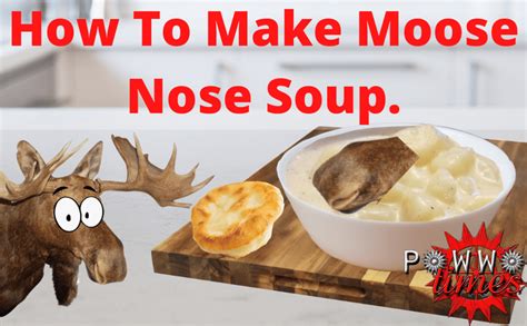 How To Make Moose Nose Soup. Archives - Powwow Times