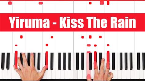 Kiss The Rain Piano How To Play Yiruma Kiss The Rain Piano Tutorial