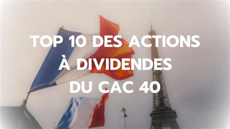 Top Des Meilleures Actions Dividendes Du Cac Youtube