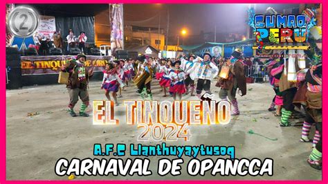 Carnaval De Opancca Ayacucho A F C Llanthuyaytusoq FINAL EL