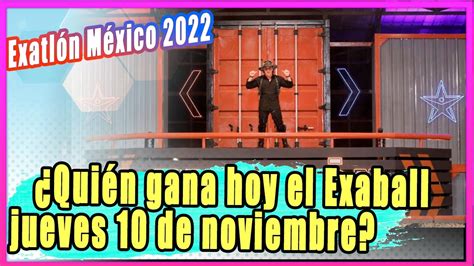 Exatlón México 2022 Quién gana hoy el Exaball jueves 10 de noviembre