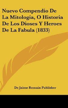 Libro Nuevo Compendio De La Mitologia O Historia De Los Dioses Y