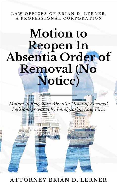 Motion To Reopen In Absentia Order Of Removal No Notice Motion To