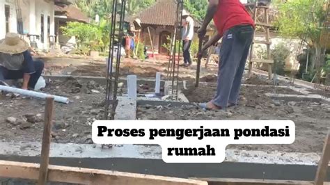 Proses Pengerjaan Pondasi Rumah YouTube