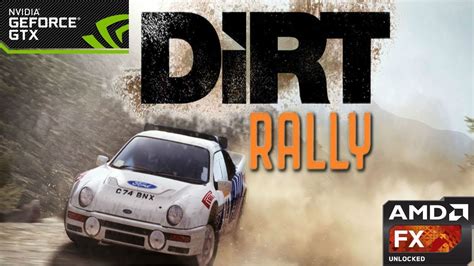 1080p Dirt Rally Benchmark GTX 1050 TI AMD FX 8350 ULTRA YouTube