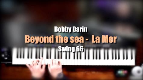 Pa5X Swing 66 Beyond The Sea La Mer 1084 YouTube Music