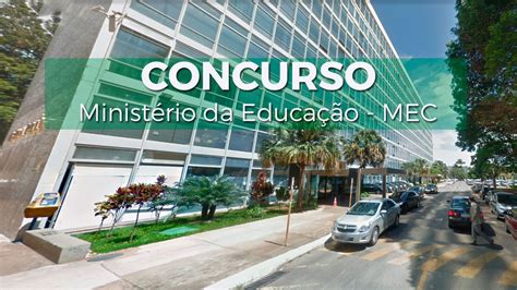 Concurso Mec Inscri O Para Vagas De R Mil Fecha Hoje