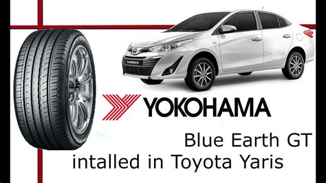 Yokohama Blue Earth Gt Ae Installed In Toyota Yaris Fresh Stock