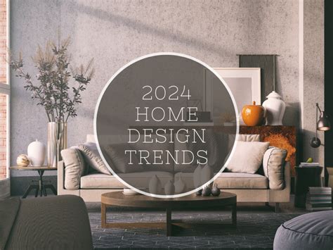 2024 Home Design Trends Whats Hot Whats Not Users Blog