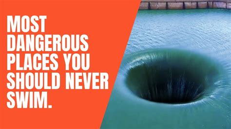 Most Dangerous Places You Should Never Swim Youtube