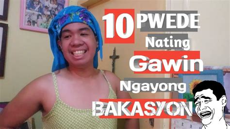 10 Pwedeng Gawin Ngayong Bakasyon Youtube