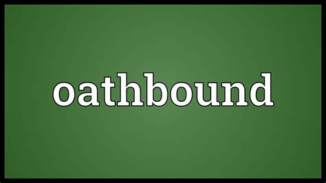 oathbound meaning youtube