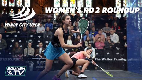 Squash Windy City Open 2020 Women S Rd 2 Roundup YouTube