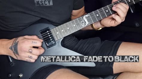 Metallicas Best Song Fade To Black Complete Guitar Cover 2021 Youtube