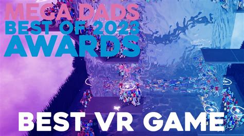 The Best VR Game of 2023 — Mega Dads