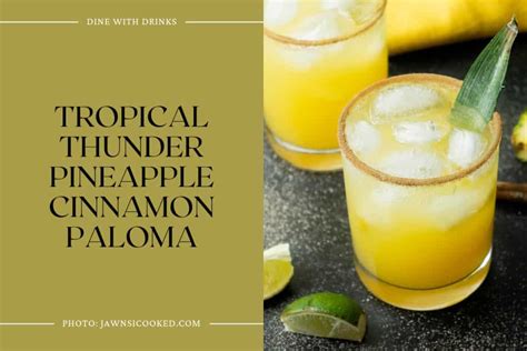 Tequila Pineapple Cocktails To Turn Up The Summer Heat Dinewithdrinks