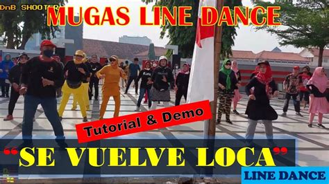 Tutorial Demo Se Vuelve Loca Line Dance Mugas Line Dance