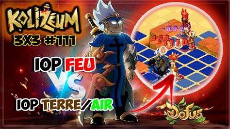 DOFUS PVP 3vs3 111 IOP FEU VS IOP STR AIR YouTube