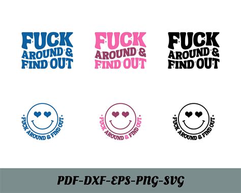 Fuck Around And Find Out Png Svg F Around Png Petty Quote Adult Humor Middle Finger Pocket