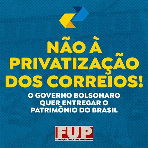 Privatização Dos Correios é Mais Uma Ilegalidade Do Governo Bolsonaro