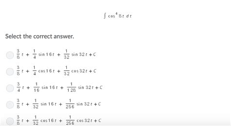 Solved Cos 8t Dt Select The Correct Answer 3 8 32 3 8 3 2 3