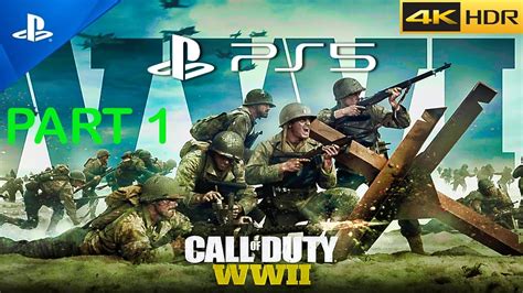 CALL OF DUTY WWII GAMEPLAY PART 1 4K 60FPS PS5 HDR YouTube