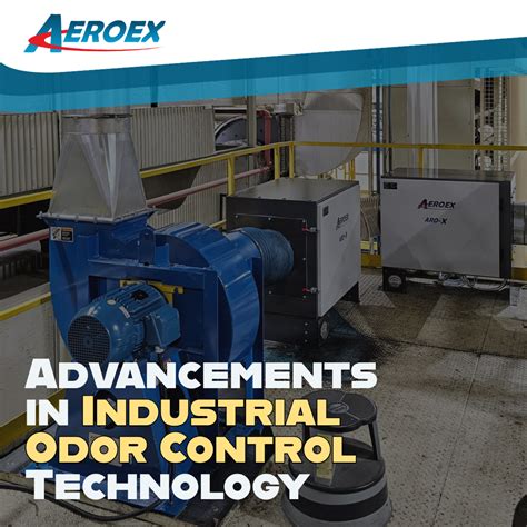 Advancements In Industrial Odor Control Technology Aeroex Technologies