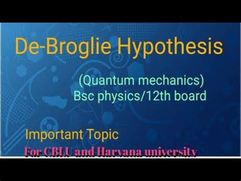 De Broglie Hypothesis Bsc Physics Quantum Mechanics Imp Topic By