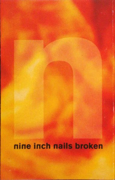 Nine Inch Nails – Broken – Cassette (Dolby HX Pro, EP), 1992 [r116577 ...