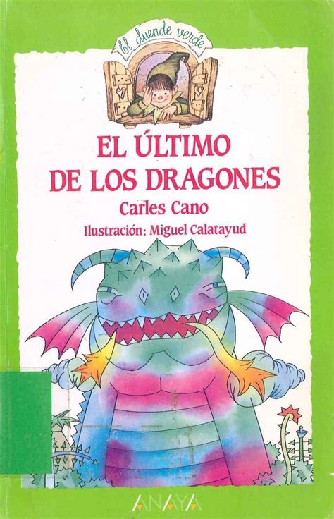 El Ltimo De Los Dragones Carles Cano Y Miguel Calatayud Anaya