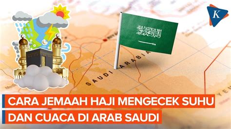 Musim Haji Simak Prakiraan Cuaca Di Arab Saudi Dan Cara