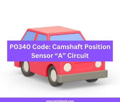 P0340 Code Error Camshaft Position Sensor A Circuit