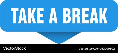 Take a break sticker sign Royalty Free Vector Image