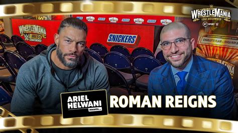 Ariel Helwani Meets Roman Reigns Rare Tribal Chief Sit Down Ahead