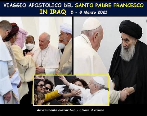 VIAGGIO APOSTOLICO DEL SANTO PADRE FRANCESCO IN IRAQ