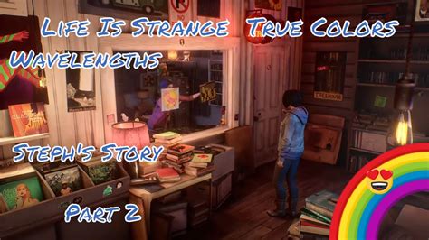 Wavelengths Steph S Story Life Is Strange True Colors Livestream