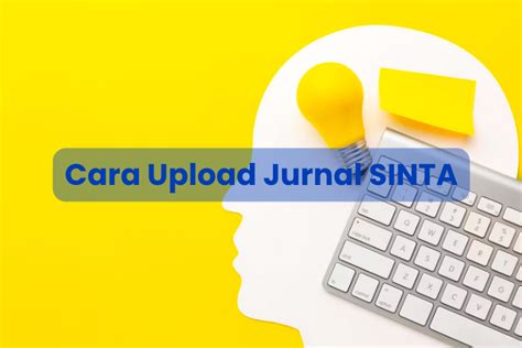 Cara Upload Jurnal SINTA Lembaga Publikasi Jurnal Nasional