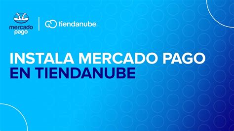 Instala Mercado Pago En Tiendanube YouTube