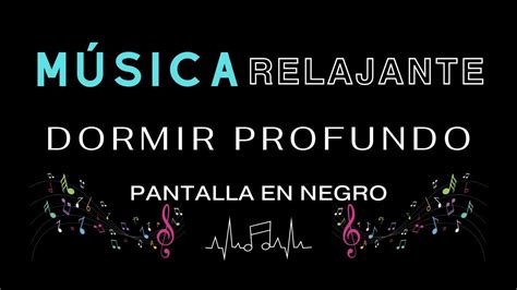 M Sica Relajante Perfecta Para Dormir Pantalla Negra Duerme Bien