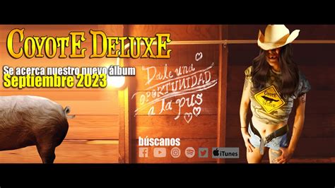 Coyote Deluxe Luces De Tu Amor Youtube