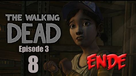 Lets Play The Walking Dead Episode 3 08 Deutsch Hd Blind Epic Ende Youtube