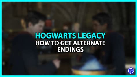 How To Get All The Endings In Hogwarts Legacy Explained