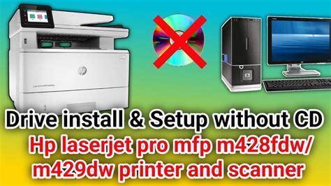 How To Hp Laserjet Pro Mfp M428fdw M429dw Printer And Scanner Driver