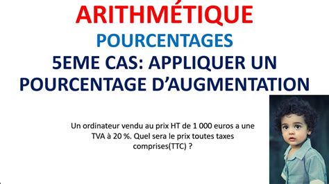 40 ARITHMÉTIQUE Pourcentages 5eme cas appliquer un pourcentage d