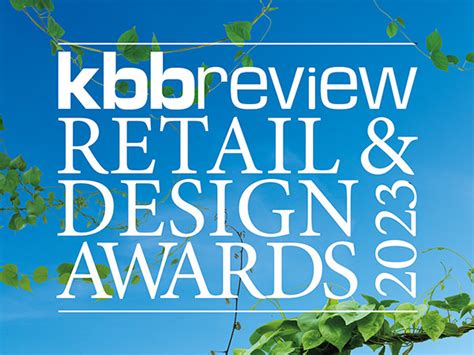 Entries Now Open For Kbbreview Retail And Design Awards 2023 Kbbreview